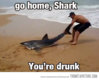 funny-go-home-youre-drunk.jpg