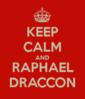 keep-calm-and-raphael-draccon.png