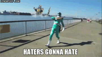 Haters Gonna H8 GIFs - Get the best GIF on GIPHY