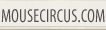 MouseCircus.Com